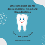The best age to get dental implants
